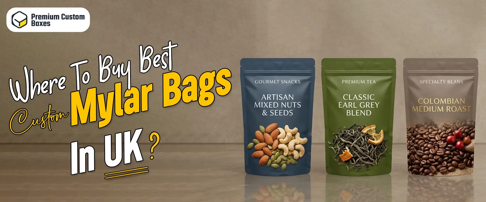 Where To Buy Best Custom Mylar Bags In UK?