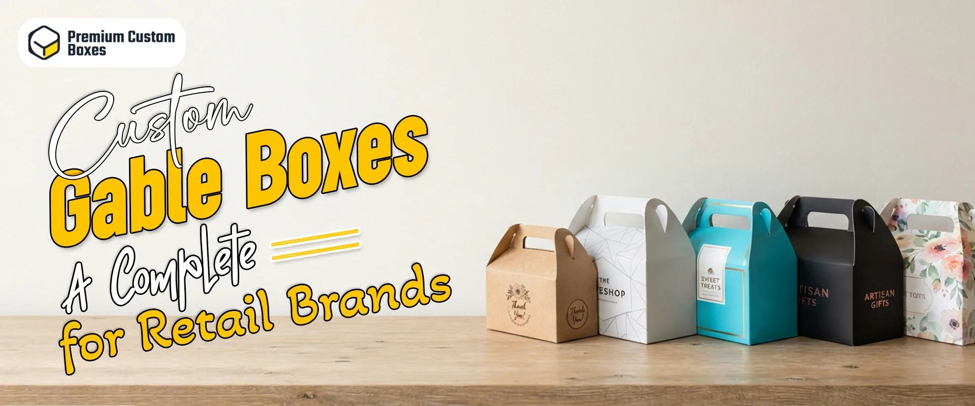 Custom Gable Boxes: A Complete Guide for Retail Brands