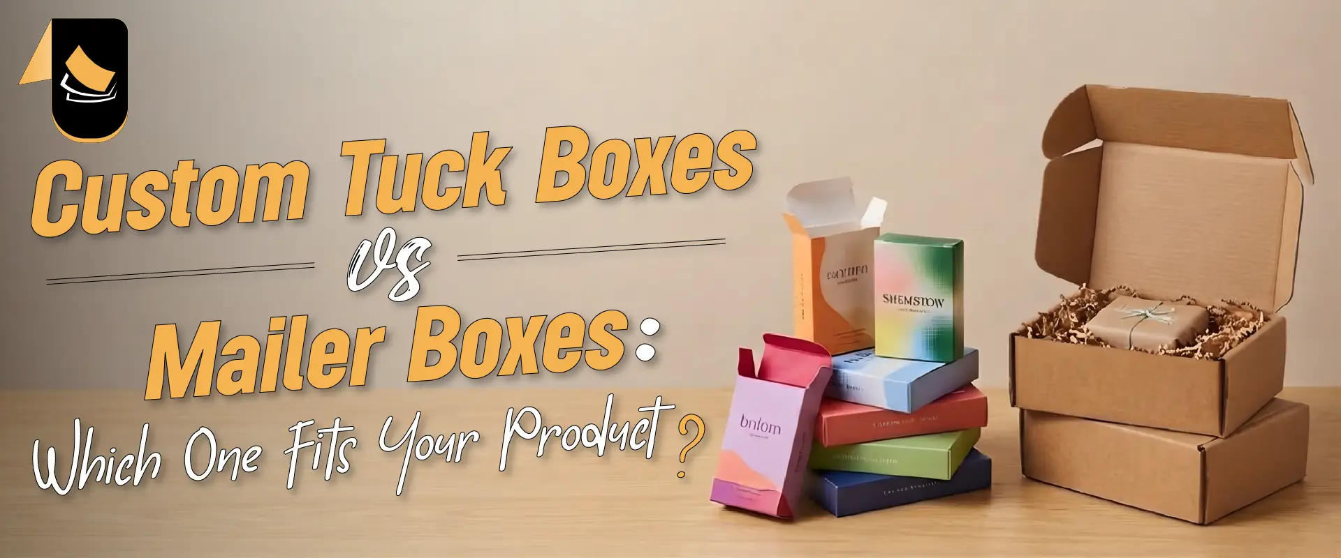 Custom Tuck Boxes vs Mailer Boxes: Which One Fits Your Product